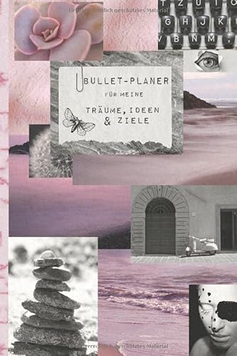 Bullet-Planer für meine Träume, Ideen und Ziele (rosa): gestalte dein kreatives Journal selbst, ob als Lebensplaner, Terminplaner oder Achtsamkeitstagebuch