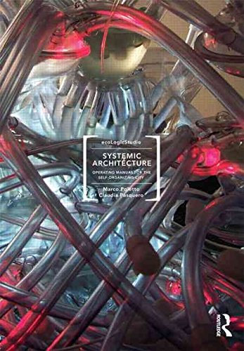 [(Systemic Architecture : Operating Manual for the Self Organizing City)] [By (author) Marco Poletto ] published on (June, 2012)
