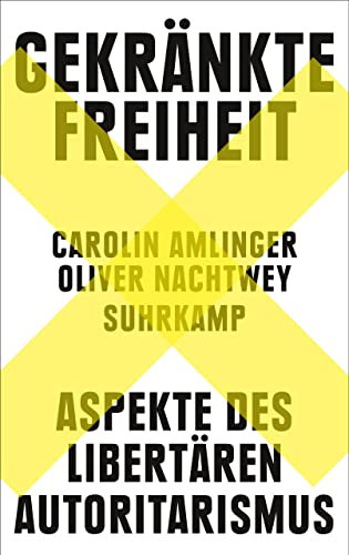 Gekränkte Freiheit: Aspekte des libertären Autoritarismus | Der SPIEGEL-Bestseller jetzt im Taschenbuch