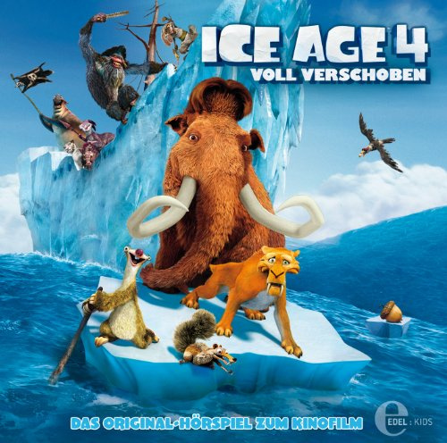 Ice Age 4 - Voll verschoben - Das Original-Hörspiel zum Kinofilm