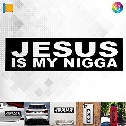 Jesus is My Nigga 2915 // Sticker Aufkleber vers. Größe Farbe