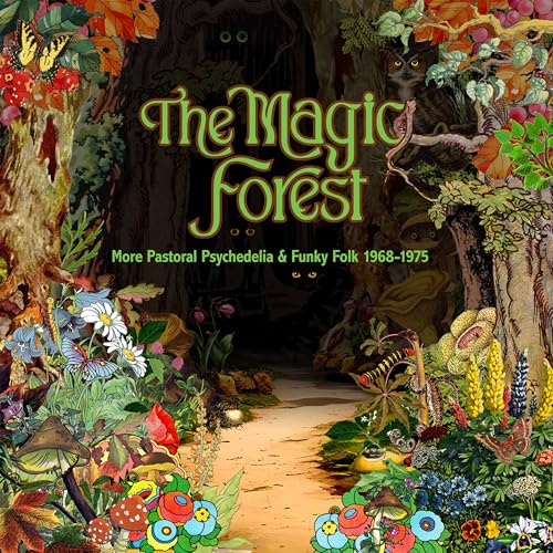 THE MAGIC FOREST (MORE PASTORAL PSYCHEDLIA & FUNKY FOLK 1968-1975)