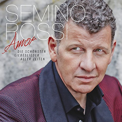 Amor - Die schönsten Liebeslieder aller Zeiten