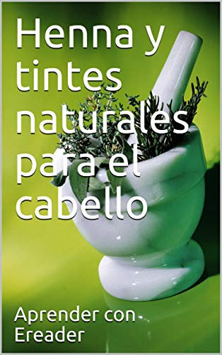 Henna y tintes naturales para el cabello
