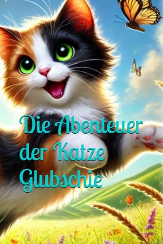 Die Abenteuer der Katze Glubschi