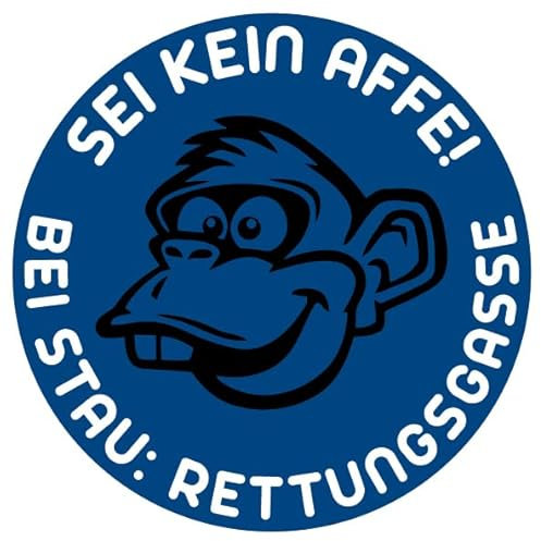 Fun Aufkleber Autoscheibe Sei kein Affe.. Bei Stau Rettungsgasse Hinweis Schild Folie selbstklebend, blau | Ø5-30cm Made in Germany, Größe: Ø10 cm