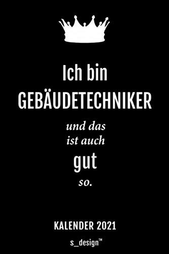 Kalender 2021 für Gebäudetechniker: Wochenplaner / Tagebuch / Journal für das ganze Jahr: Platz für Notizen, Planung / Planungen / Planer, Erinnerungen und Sprüche