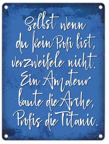 trendaffe - Metallschild mit Spruch: Selbst wenn du EIN Profi bist verzweifele Nicht