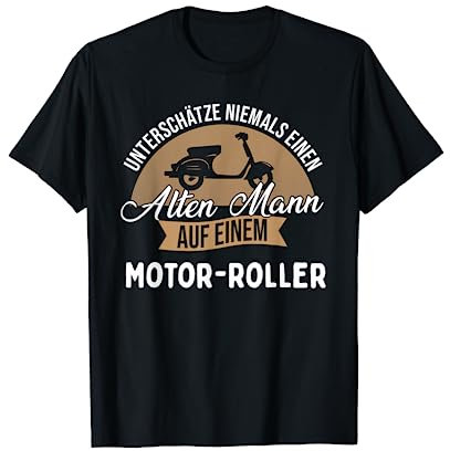 Unterschätze Niemals Einen Alten Mann Auf Einem Roller T-Shirt