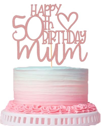 Happy 50th birthday mum Cake Topper - 50th Birthday Cake Decoration， Mother's Day Party Cake Topper， Rose Gold 50 Cake Topper