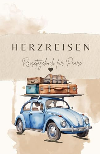 Herzreisen: Reisetagebuch für Paare