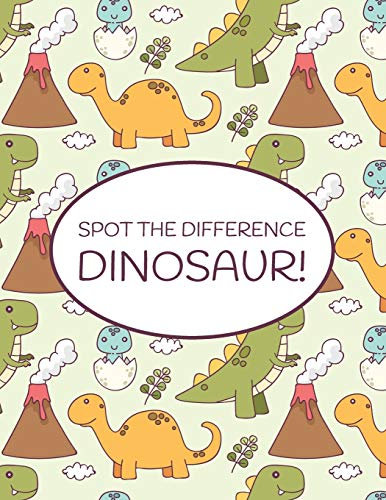 Spot the Difference Dinosaur!: A Fun Search and Find Books for Children 6-10 years old: 9 (Activity Book for Kids)