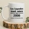 CADEAUX.COM - Mug personnalisé - Les Légendes sont nées en 2006