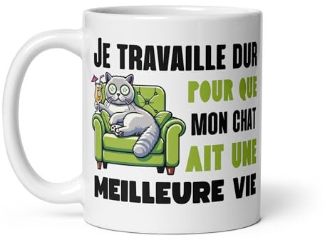 Tasse Je Travaille Dur pour que Mon Chat Ait une Vie Meilleure – Cadeau pour les Amoureux des Chats Drôle