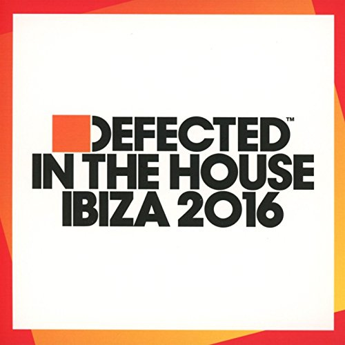 Defected In The House Ibiza 2016