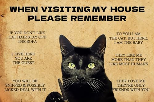 EMOHAT Black Cat Metal Tin Sign When Visiting My House Please Remember Black Cat's Signs Gifts for Cat Lovers 12x8 Inches