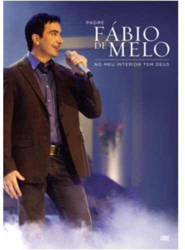 Padre Fábio de Melo - No Meu Interior Tem Deus (DVD