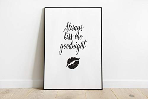 52 North Wandbild Always Kiss me Goodnight Wandbild – Wandkunst, Heimdekoration, Schlafzimmerdruck, Love-Druck, Simplistic Gift ep46 (A4)
