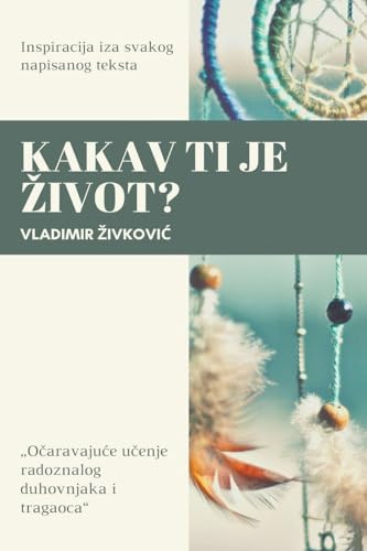 Kakav ti je ¿ivot? (Savremena Duhovnost, Band 10)