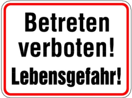 Schild Alu Betreten verboten! Lebensgefahr! 300x400mm