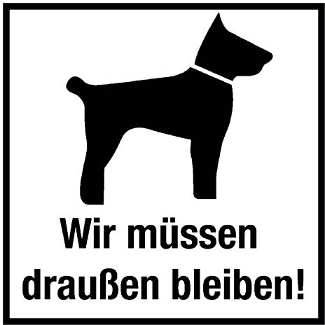 Türkennzeichnung - Wir müssen draußen bleiben! - Aluminium Selbstklebend - 10 x 10 cm