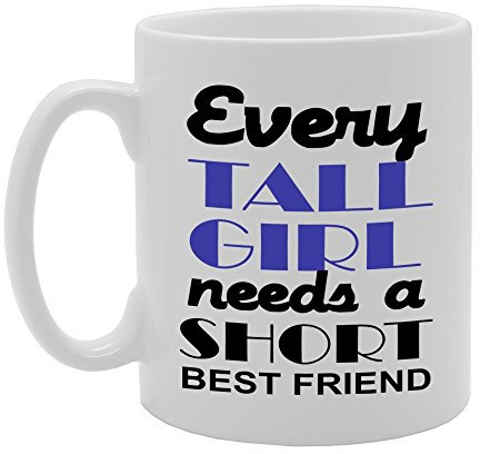 MG1183 Every Tall Girl Needs A Short Best Friend - Taza de cerámica para té o café