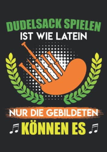 Notizbuch A5 dotted, gepunktet, punktiert mit Softcover Design: Wie Latein nur Gebildete spielen Dudelsack: 120 dotted (Punktgitter) DIN A5 Seiten