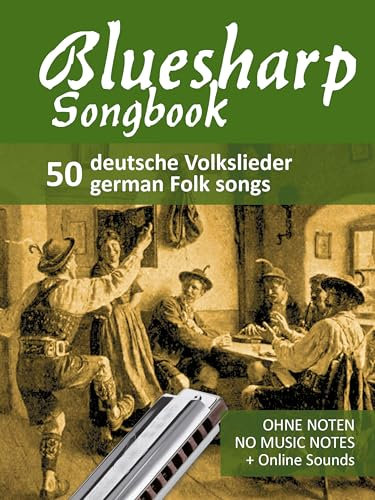 Bluesharp Songbook - 50 deutsche Volkslieder - german Folk songs: Ohne Noten / no music notes + Online Sounds (Bluesharp Songbooks 4)
