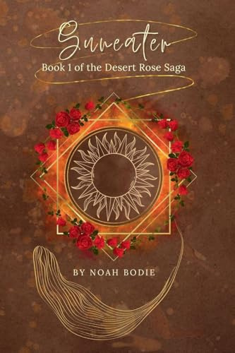 Suneater (The Desert Rose Saga, Band 1)