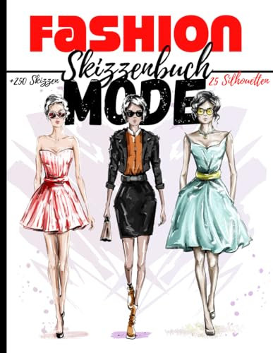 Notizbuch Mode Skizzenbuch: +250 Figurenschablone mit leicht gezeichneten Schaufensterpuppen zum Zeichnen von Kleidung für Modedesigner und Stylisten I 130 pages – 8,5 * 11 in I