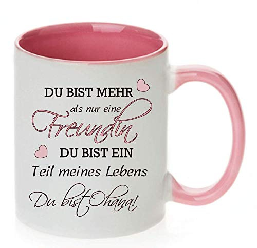 Farbwuselei Tasse Du bist mehr als nur eine Freundin Du bist ein Teil meines Lebens Du bist Ohana! Geschenk beidseitig bedruckt rosa Ohana
