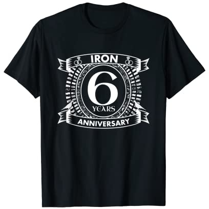 Sixth wedding anniversary iron traditional t-shirt T-Shirt