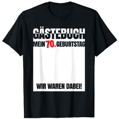 Lustiges Gästebuch 70. Geburtstag Party 70 Jahre Frau Mann T-Shirt