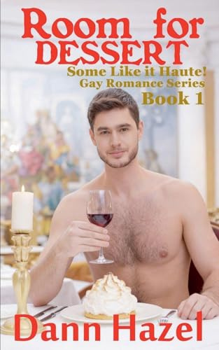 Room for Dessert (Some Like It Haute, Band 1)