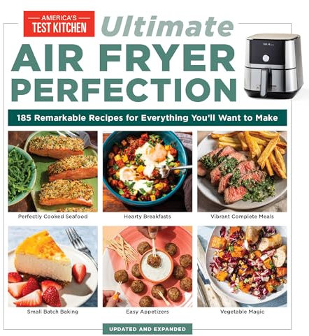 Ultimate Air Fryer Perfection: 185 Remarkable Recipes That Make the Most of Your Air Fryer (English Edition)