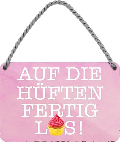 Blechschild ''Auf die Hüften, fertig Los'' 18x12cm Geschenk Lustige Sprüche Feier Vintage Retro Geburtstag Deko Party Überraschung Fan Lebensmittel Kaffee Kuchen Tee
