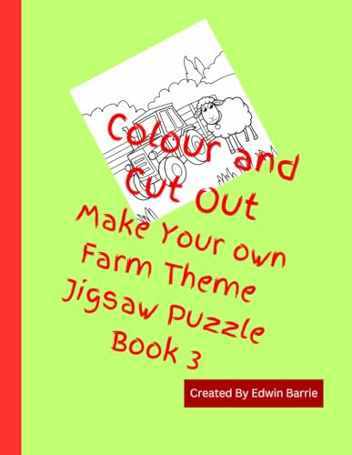 Colour and Cut Out Make Your own Farm Theme Jigsaw Puzzle Book 3: Activity book for Children
