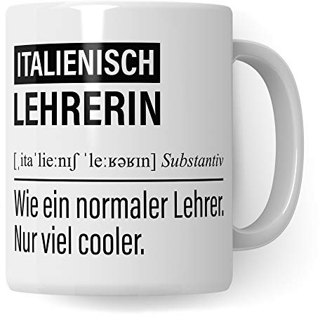 Italienisch Lehrerin Tasse, Geschenk für Italienischlehrerin, Kaffeetasse Geschenkidee Lehrerin, Kaffeebecher Lehramt Schule Italienisch Unterricht Witz