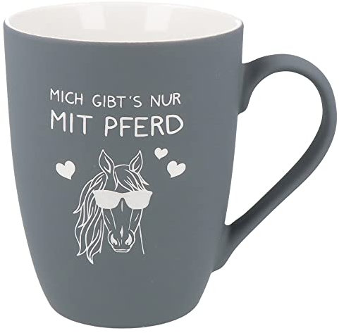 Spruchreif | Soft-Touch Tasse Grau Mich gibt’s nur mit Pferd – Beidseitig gravierte Tasse mit Pferdespruch | Lustiges Geschenk für Reiterinnen, Pferdeliebhaber & Stallfreunde
