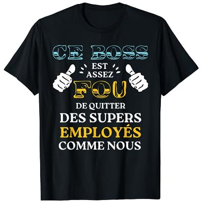 Depart Retraite Patron Cadeau Boss Retraité Départ Chef T-Shirt