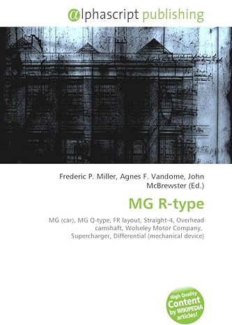 MG R-type: MG (car), MG Q-type, FR layout, Straight-4, Overhead camshaft, Wolseley Motor Company, Supercharger, Differential (mechanical device)
