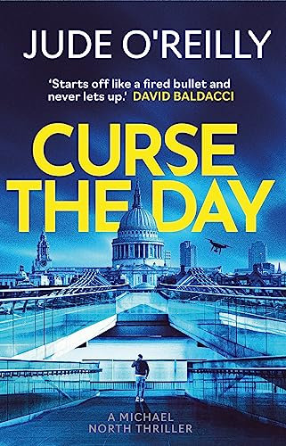 Curse the Day: A gripping, action-packed spy thriller that's perfect for fans of Lee Child (A Michael North Thriller)