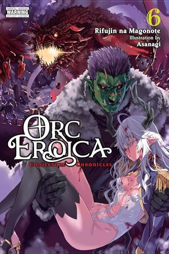 Orc Eroica, Vol. 6 (light novel) (Orc Eroica (Light Novel))