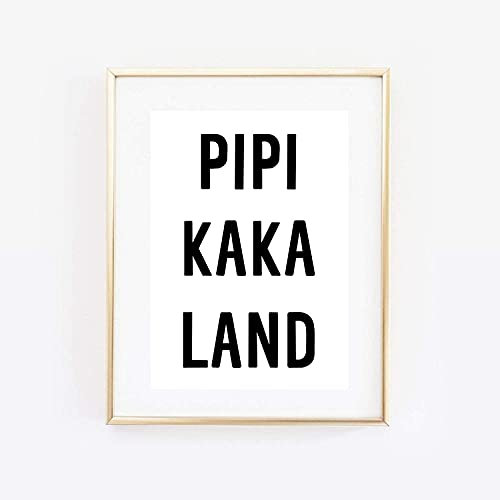 Kunstdruck Din A4 - Lustiger Spruch - Pipi Kaka Land - Badezimmer Gäste WC Toilette Klo Typographie Druck Poster Bild - ohne Rahmen