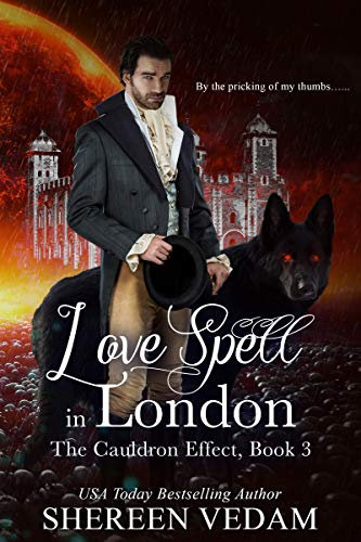 Love Spell in London: Historical Fantasy Romance Novel (The Cauldron Effect Book 3)