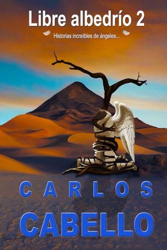 Libre albedrío 2: Historias increíbles de ángeles