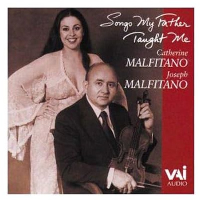 Catherine and Joseph Malfitano - Songs My Father Taught Me (Songs for Voice and Violin)