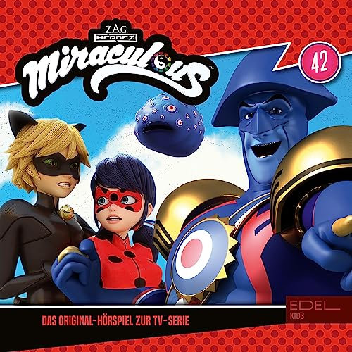 Der Collector kehrt zurück / Projekt Oxygen. Das Original-Hörspiel zur TV-Serie: Miraculous - Geschichten von Ladybug und Cat Noir 42