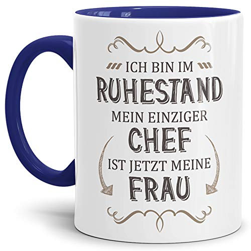 Tassendruck Geschenk-Tasse Zum Ruhestand mit Lustigem Spruch:Mein einziger Chef ist Jetzt Meine Frau/Rente/Rentner/Pension/Abschieds-Geschenk/Innen & Henkel Dunkelblau