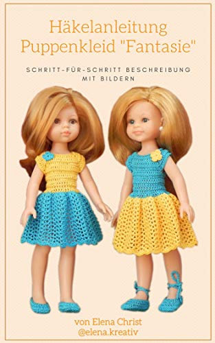 Häkelanleitung Puppenkleid Fantasie: Für 30-35 cm Puppen
